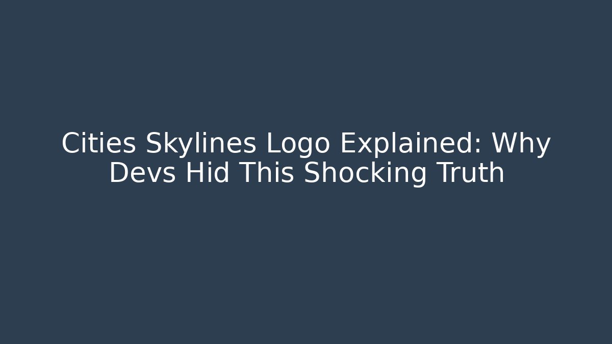 Cities Skylines Logo Explained: Why Devs Hid This Shocking Truth - Vintage E-Juice
