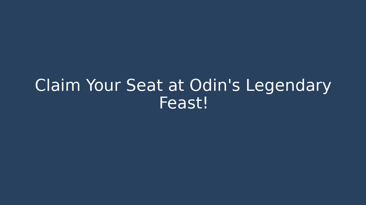 Claim Your Seat at Odin's Legendary Feast! - Vintage E-Juice