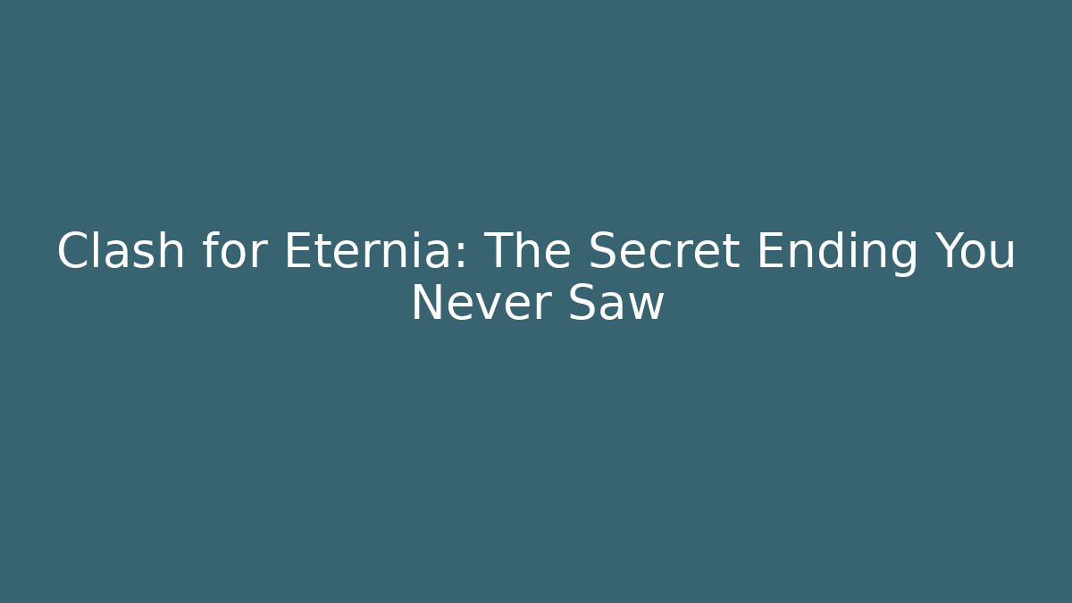 Clash for Eternia: The Secret Ending You Never Saw
