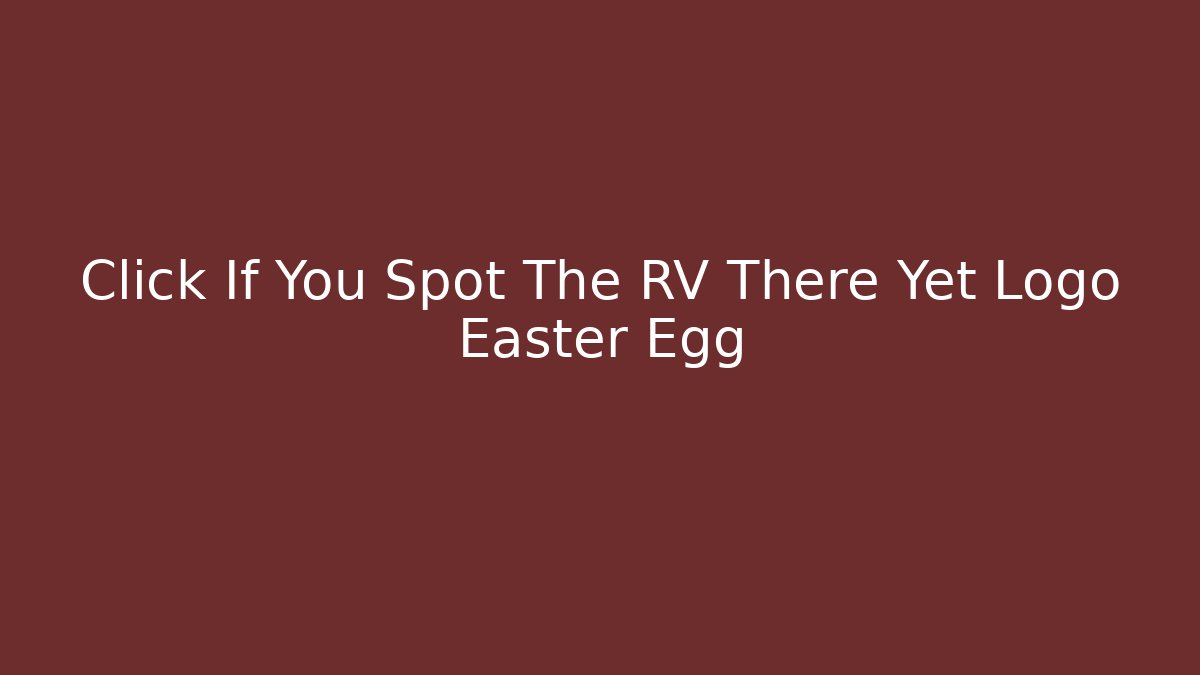 Click If You Spot The RV There Yet Logo Easter Egg - Vintage E-Juice