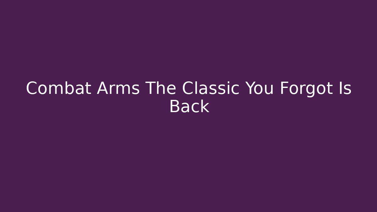 Combat Arms The Classic You Forgot Is Back - Vintage E-Juice