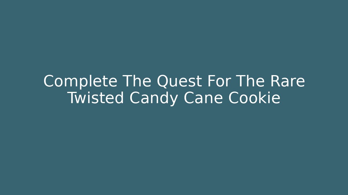 Complete The Quest For The Rare Twisted Candy Cane Cookie - Vintage E-Juice