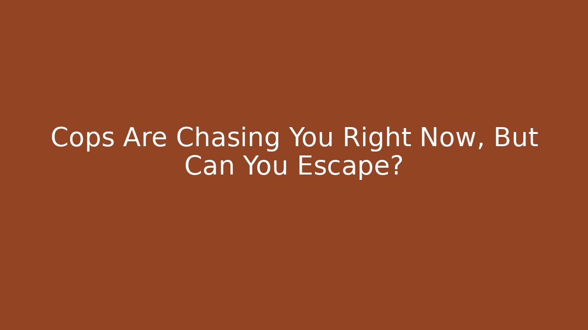 Cops Are Chasing You Right Now, But Can You Escape? - Vintage E-Juice