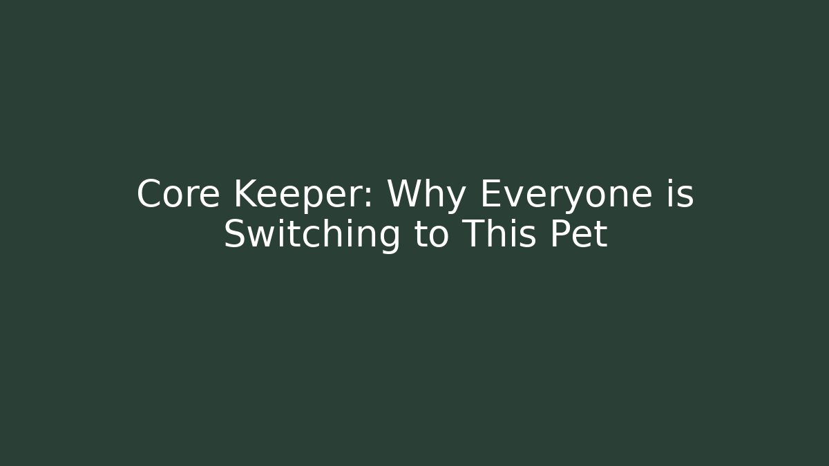 Core Keeper: Why Everyone is Switching to This Pet - Vintage E-Juice
