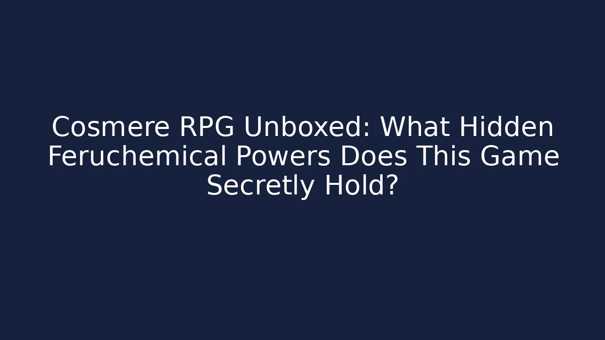 Cosmere RPG Unboxed: What Hidden Feruchemical Powers Does This Game Secretly Hold?