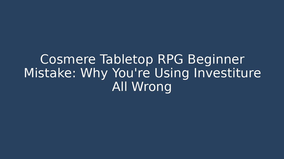 Cosmere Tabletop RPG Beginner Mistake: Why You're Using Investiture All Wrong