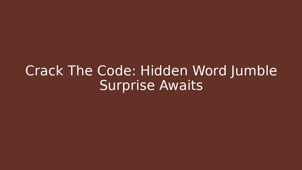 Crack The Code: Hidden Word Jumble Surprise Awaits - Vintage E-Juice