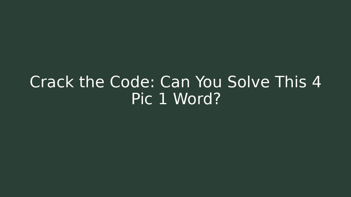 Crack the Code: Can You Solve This 4 Pic 1 Word? - Vintage E-Juice