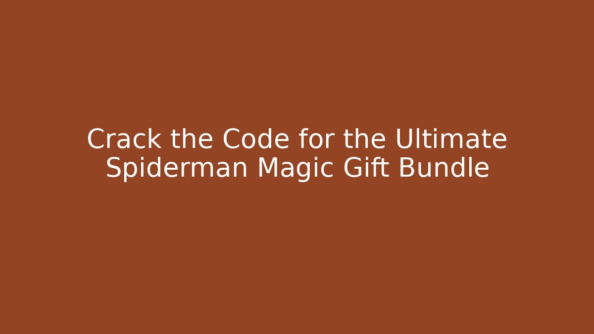 Crack the Code for the Ultimate Spiderman Magic Gift Bundle - Vintage E-Juice