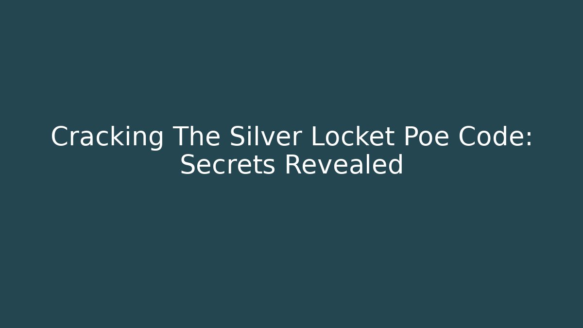 Cracking The Silver Locket Poe Code: Secrets Revealed - Vintage E-Juice