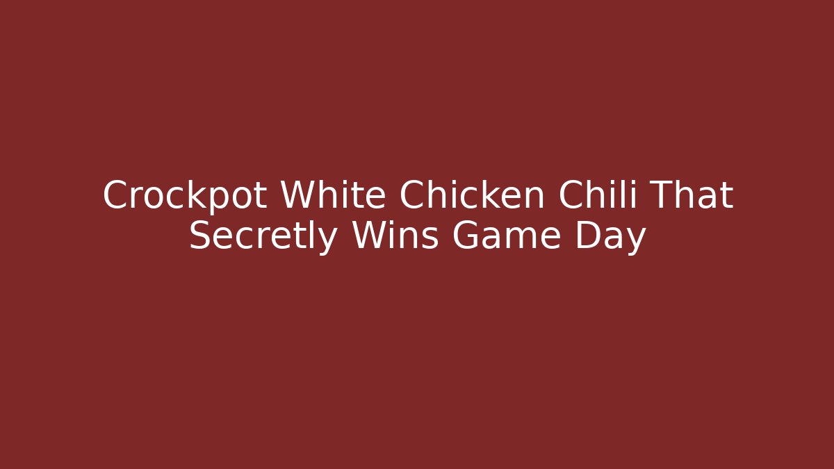 Crockpot White Chicken Chili That Secretly Wins Game Day - Vintage E-Juice