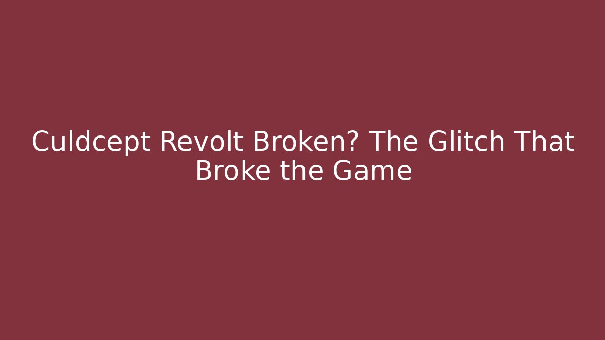 Culdcept Revolt Broken? The Glitch That Broke the Game - Vintage E-Juice