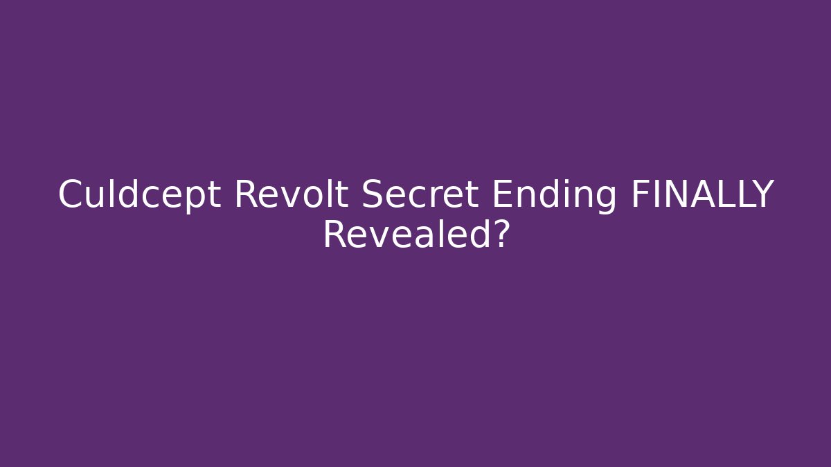 Culdcept Revolt Secret Ending FINALLY Revealed?