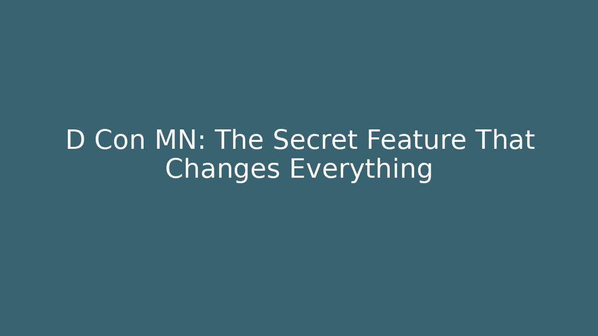 D Con MN: The Secret Feature That Changes Everything