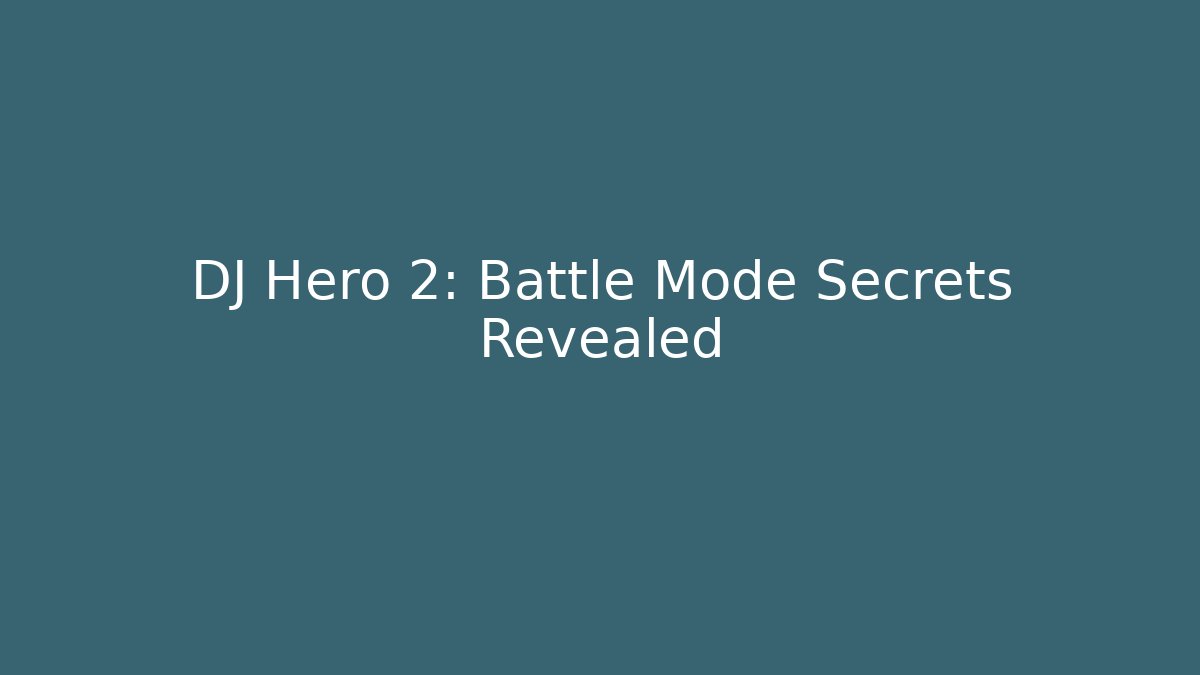 DJ Hero 2: Battle Mode Secrets Revealed