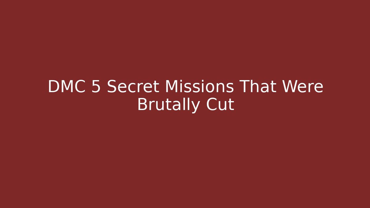 DMC 5 Secret Missions That Were Brutally Cut
