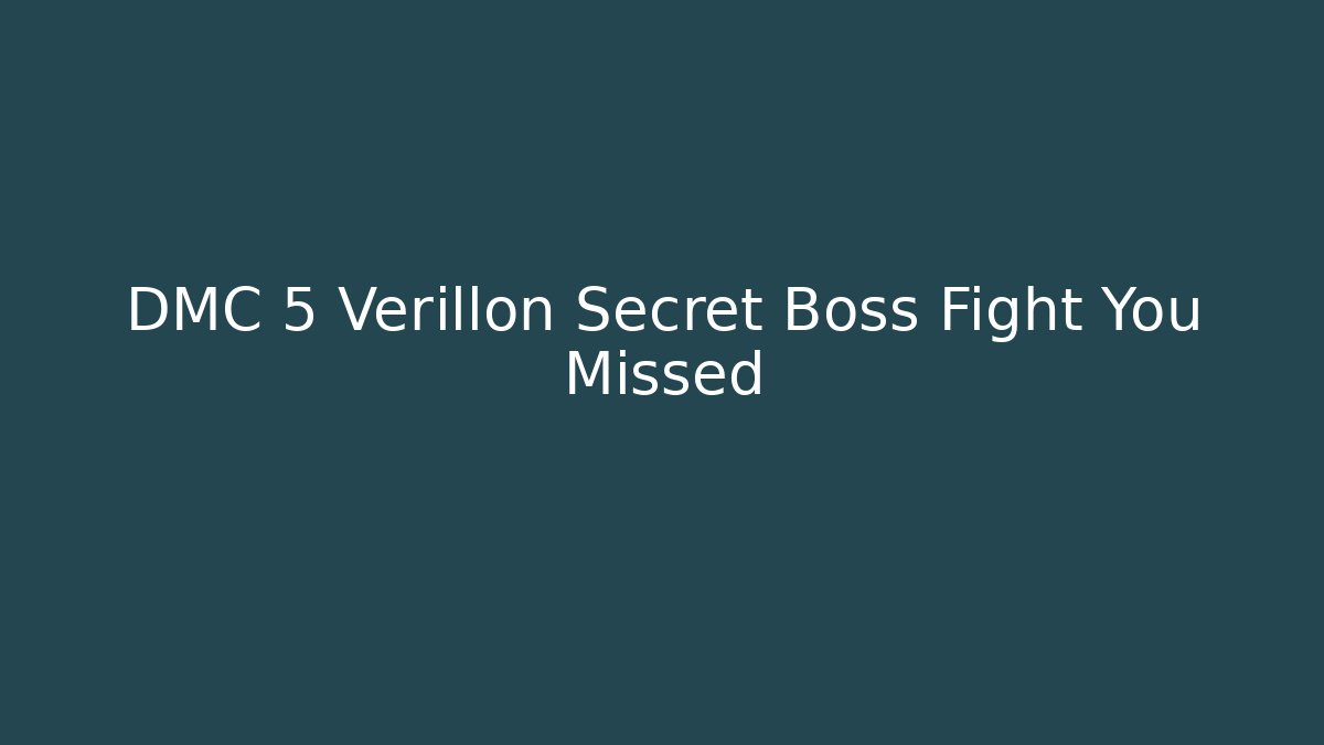 DMC 5 Verillon Secret Boss Fight You Missed