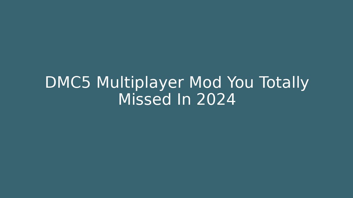 DMC5 Multiplayer Mod You Totally Missed In 2024