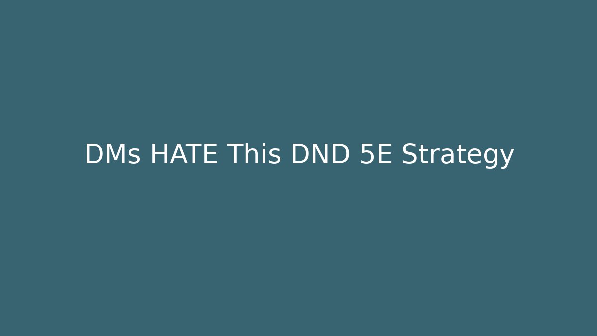 DMs HATE This DND 5E Strategy - Vintage E-Juice