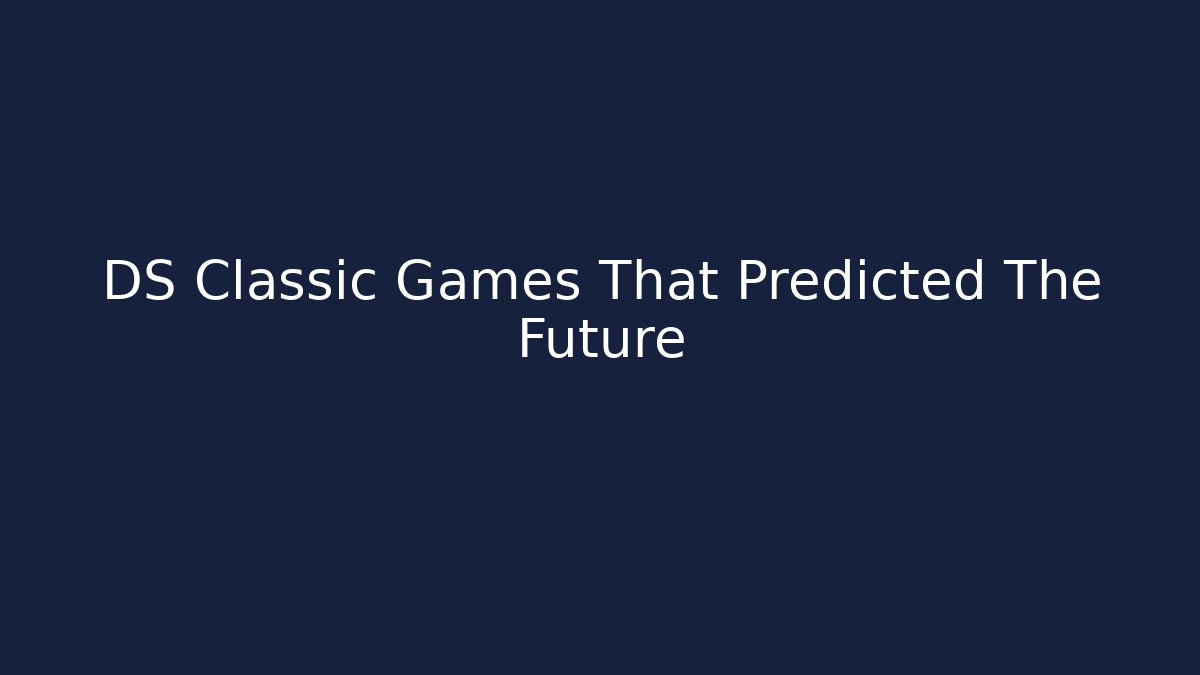 DS Classic Games That Predicted The Future - Vintage E-Juice
