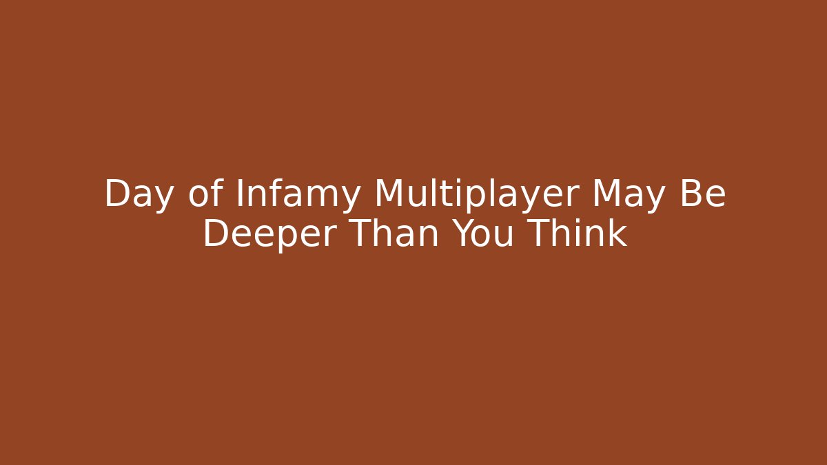 Day of Infamy Multiplayer May Be Deeper Than You Think