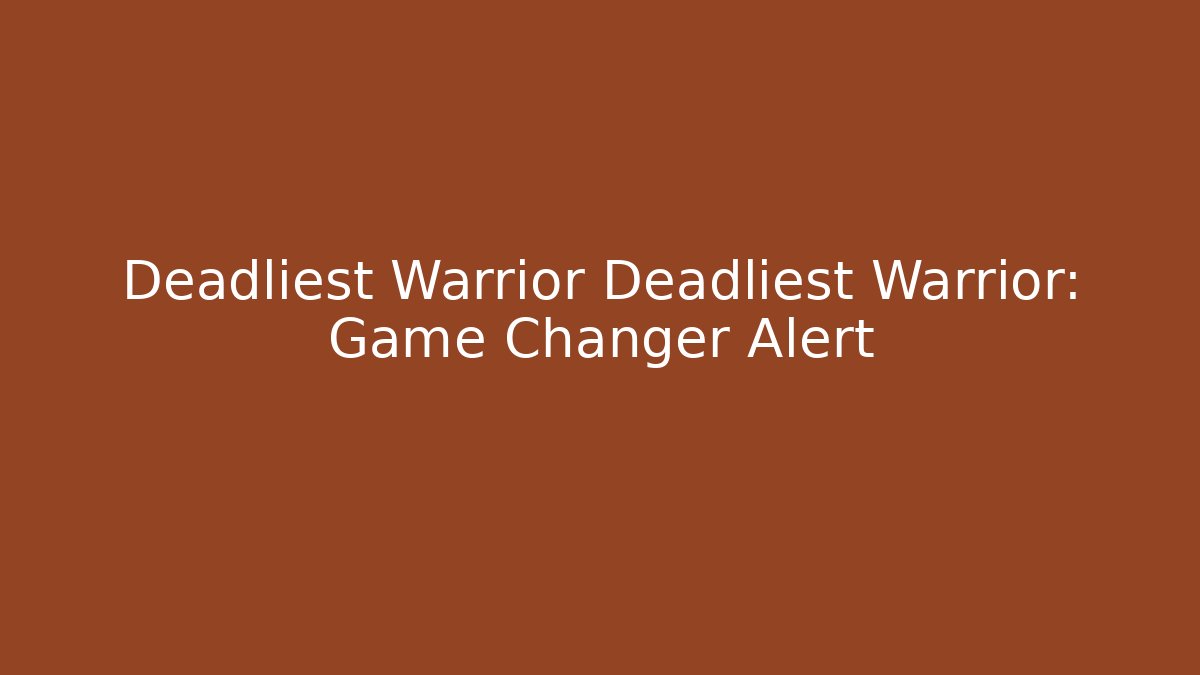 Deadliest Warrior Deadliest Warrior: Game Changer Alert