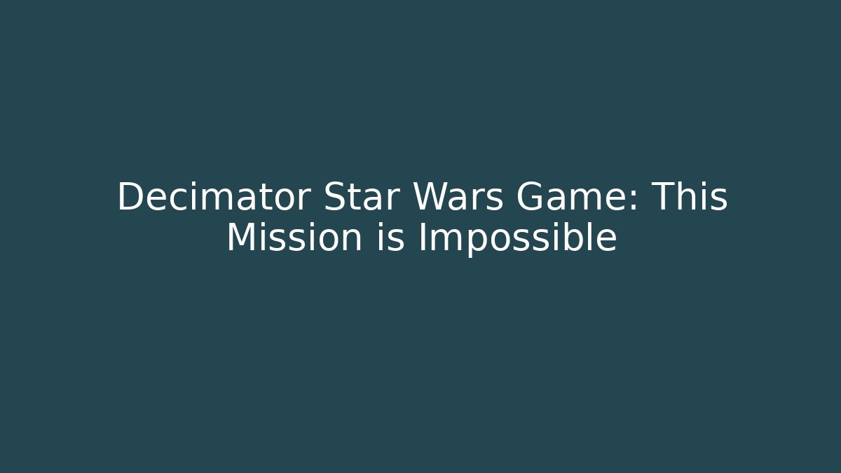 Decimator Star Wars Game: This Mission is Impossible - Vintage E-Juice
