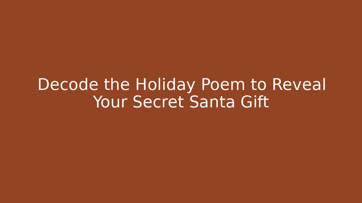 Decode the Holiday Poem to Reveal Your Secret Santa Gift - Vintage E-Juice