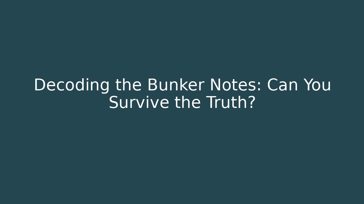 Decoding the Bunker Notes: Can You Survive the Truth? - Vintage E-Juice