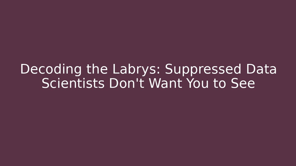 Decoding the Labrys: Suppressed Data Scientists Don't Want You to See