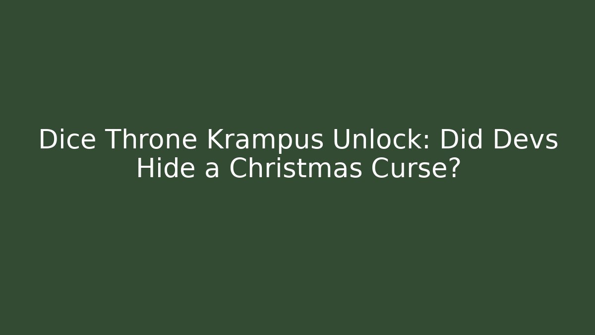 Dice Throne Krampus Unlock: Did Devs Hide a Christmas Curse?