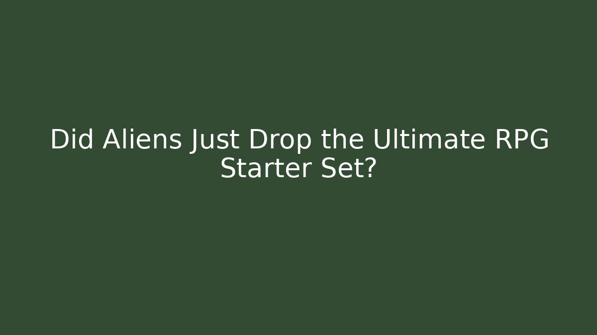 Did Aliens Just Drop the Ultimate RPG Starter Set? - Vintage E-Juice