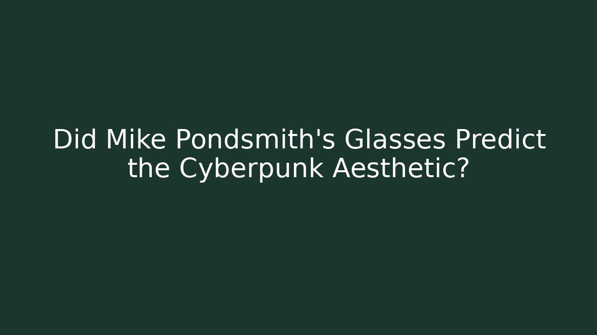 Did Mike Pondsmith's Glasses Predict the Cyberpunk Aesthetic?