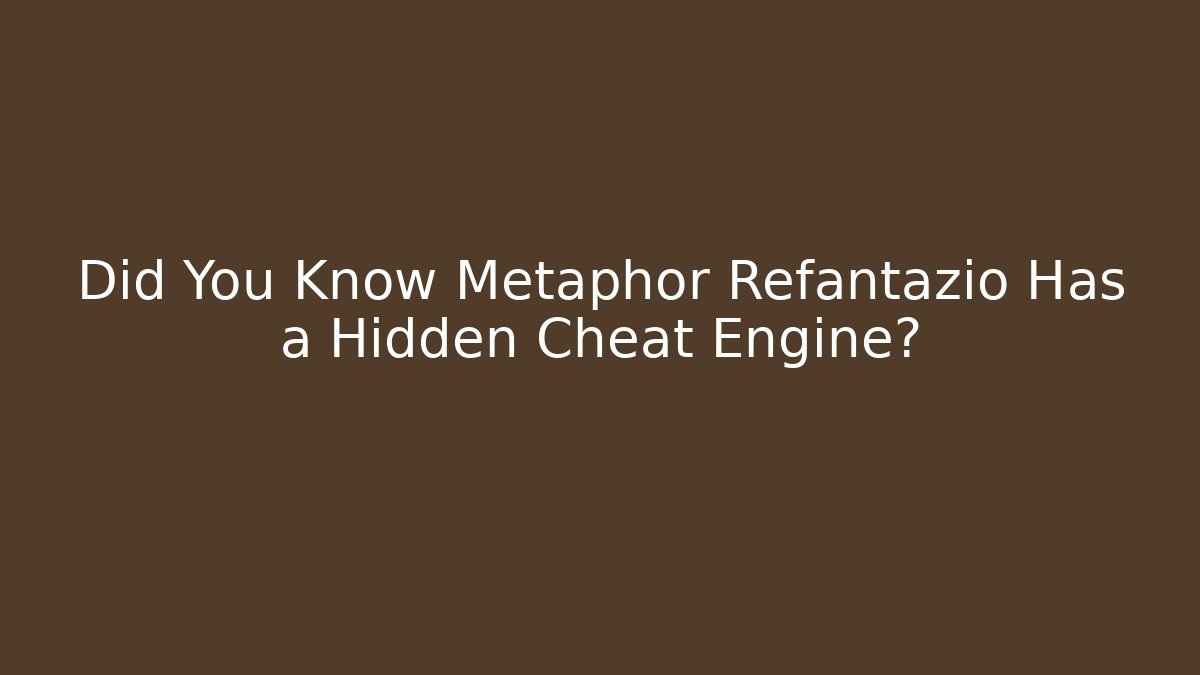 Did You Know Metaphor Refantazio Has a Hidden Cheat Engine?