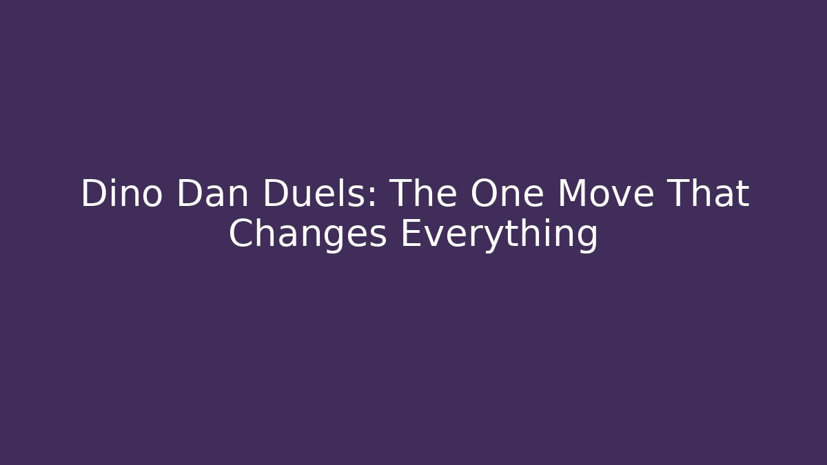 Dino Dan Duels: The One Move That Changes Everything - Vintage E-Juice