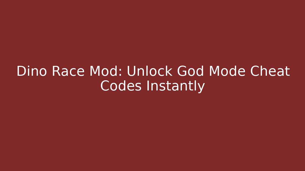 Dino Race Mod: Unlock God Mode Cheat Codes Instantly