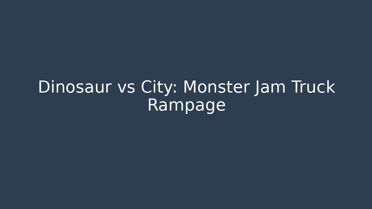 Dinosaur vs City: Monster Jam Truck Rampage - Vintage E-Juice