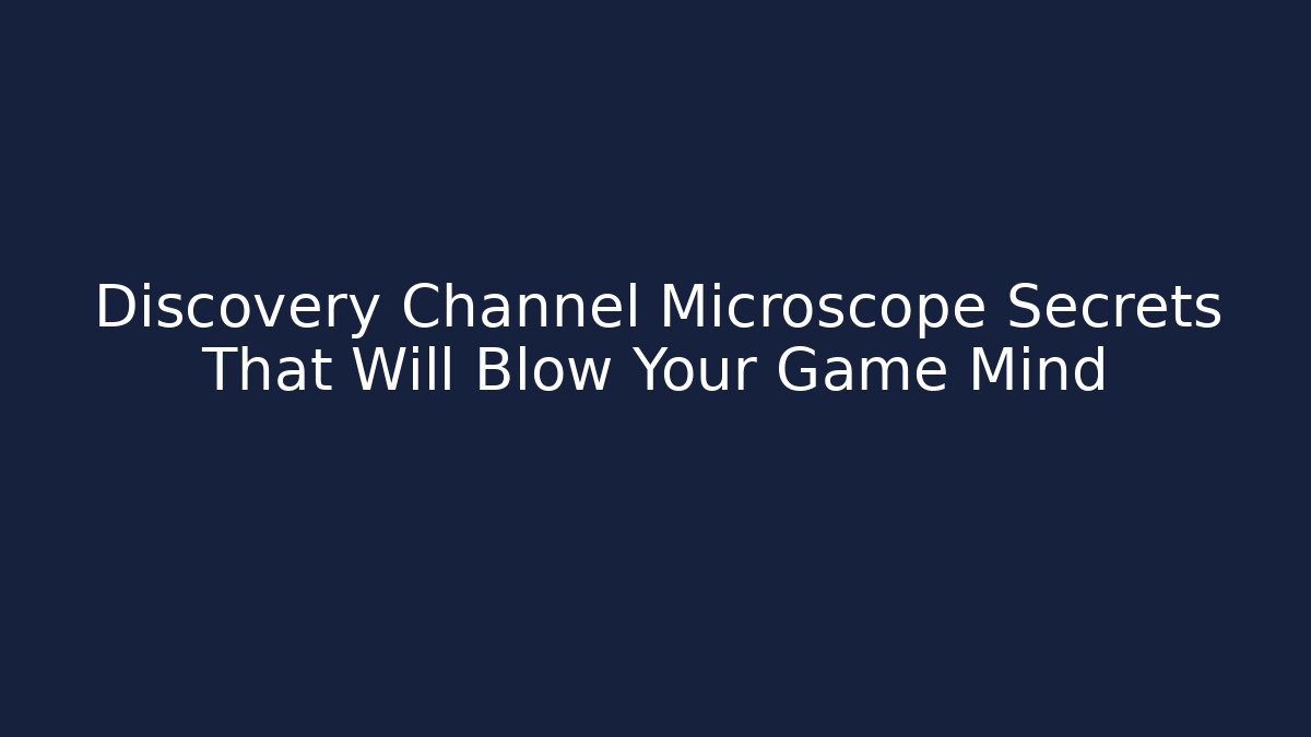 Discovery Channel Microscope Secrets That Will Blow Your Game Mind - Vintage E-Juice