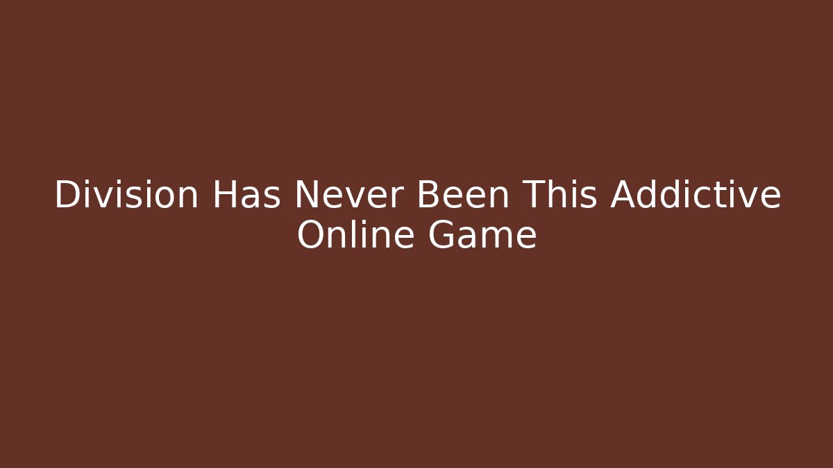 Division Has Never Been This Addictive Online Game - Vintage E-Juice