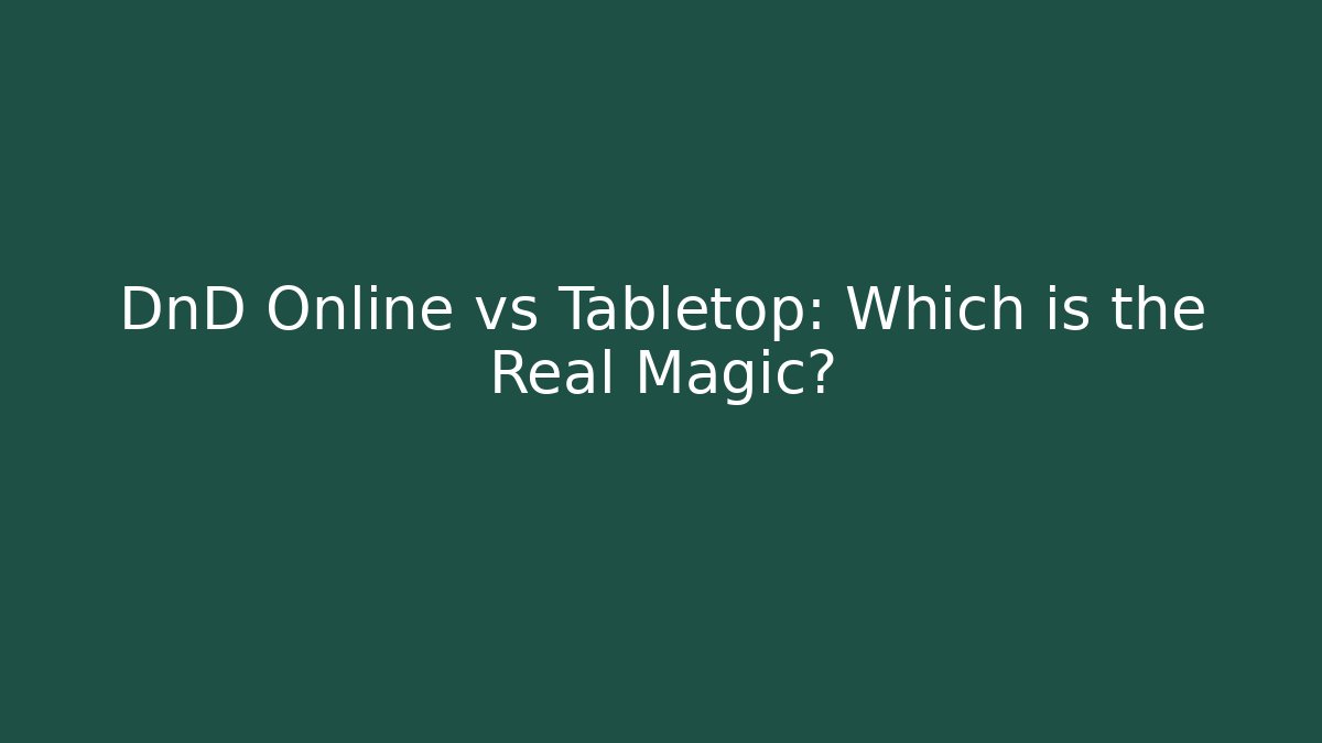 DnD Online vs Tabletop: Which is the Real Magic? - Vintage E-Juice