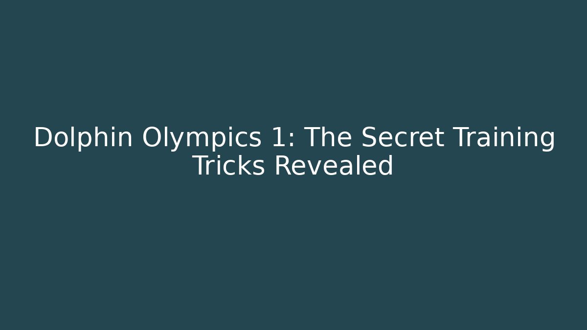 Dolphin Olympics 1: The Secret Training Tricks Revealed - Vintage E-Juice