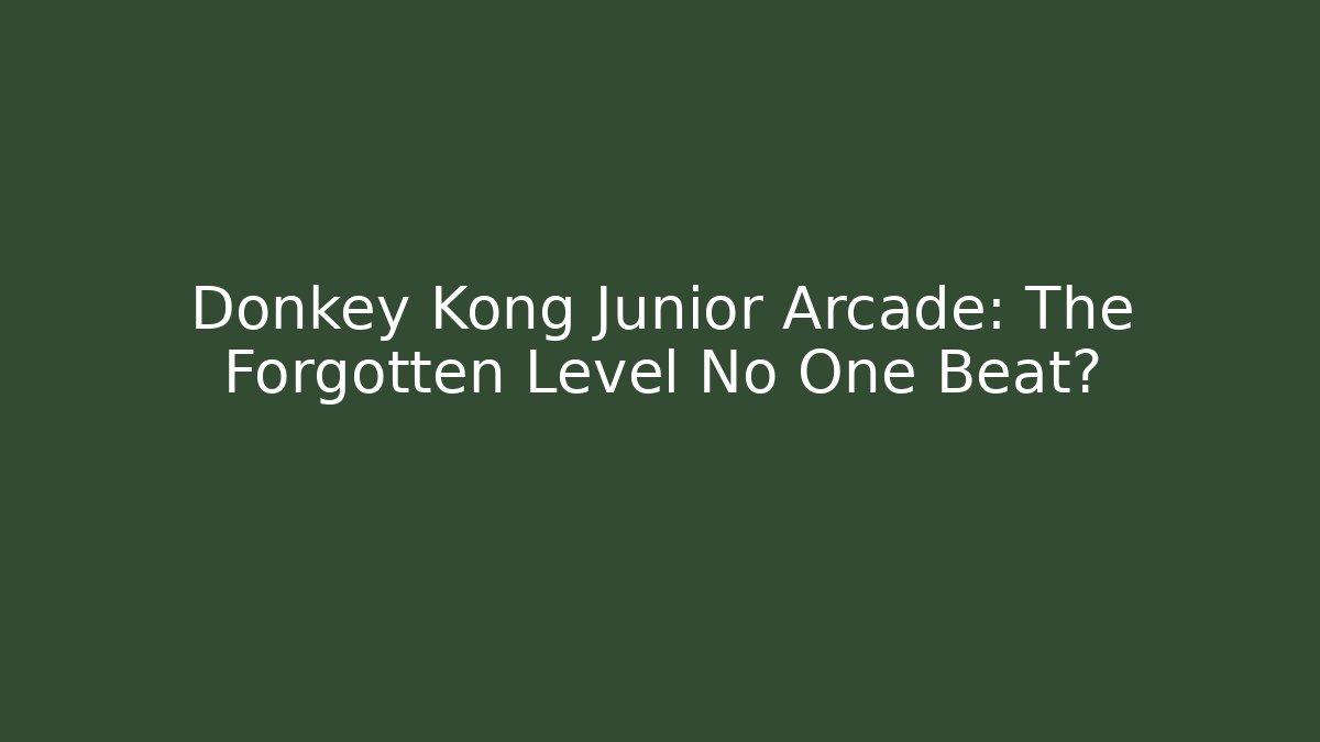 Donkey Kong Junior Arcade: The Forgotten Level No One Beat?