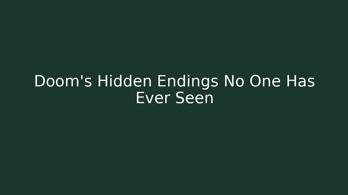 Doom's Hidden Endings No One Has Ever Seen - Vintage E-Juice