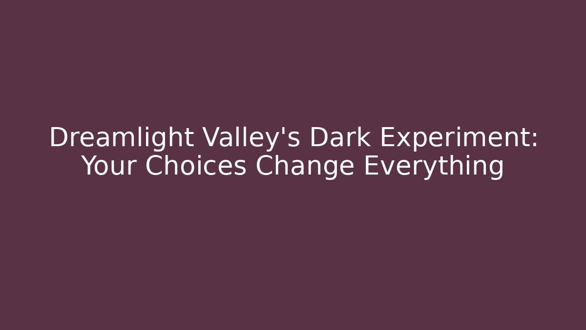 Dreamlight Valley's Dark Experiment: Your Choices Change Everything
