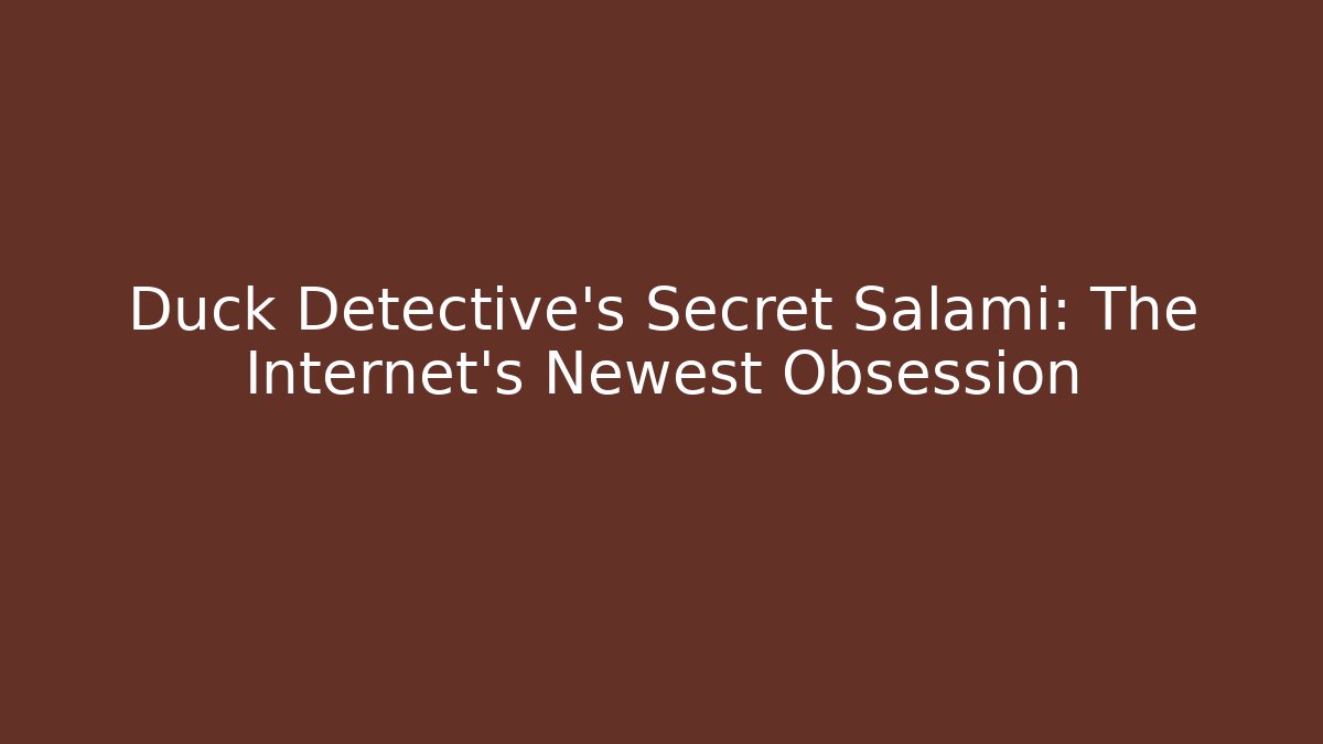 Duck Detective's Secret Salami: The Internet's Newest Obsession - Vintage E-Juice