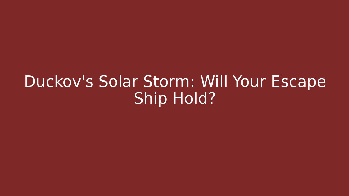 Duckov's Solar Storm: Will Your Escape Ship Hold? - Vintage E-Juice