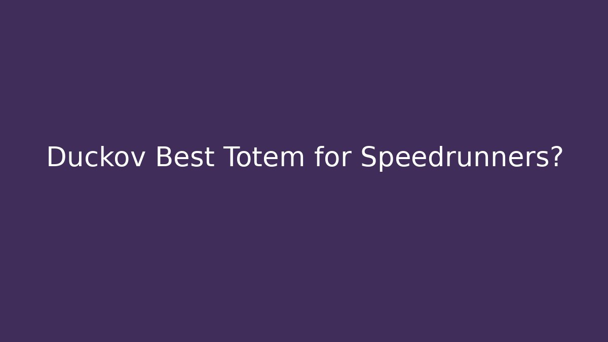 Duckov Best Totem for Speedrunners? - Vintage E-Juice