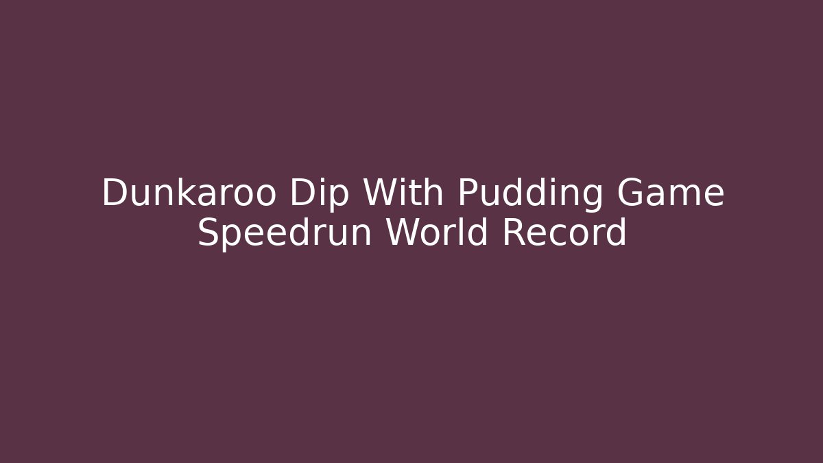 Dunkaroo Dip With Pudding Game Speedrun World Record - Vintage E-Juice