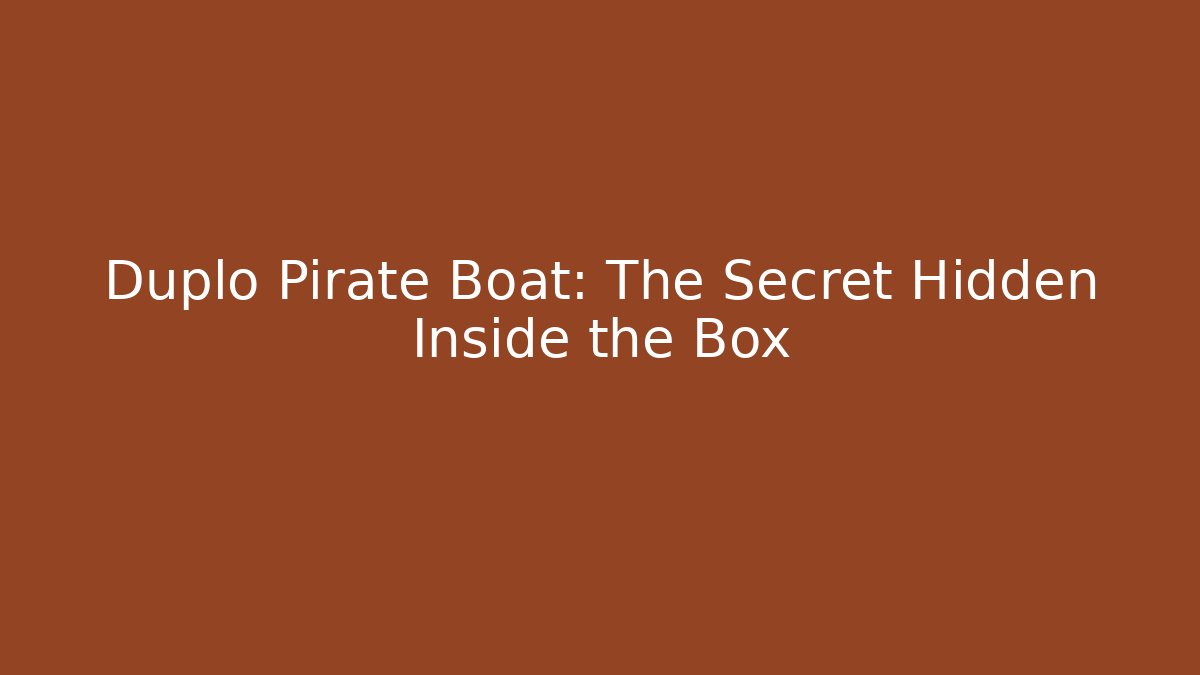 Duplo Pirate Boat: The Secret Hidden Inside the Box - Vintage E-Juice