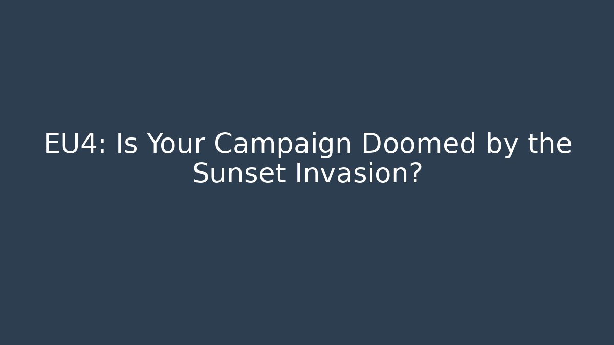 EU4: Is Your Campaign Doomed by the Sunset Invasion?